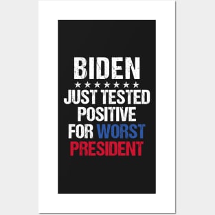 Joe Biden Just Tested Positive For Worst President Posters and Art